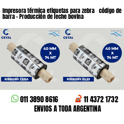 Impresora térmica etiquetas para zebra  código de barra - Producción de leche bovina